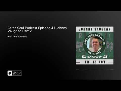 Celtic Soul Celtic FC podcast