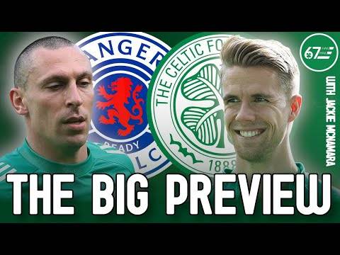 Rangers vs Celtic | The Big Preview (67HailHail) - Celtic ...