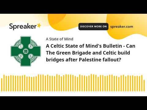 A Celtic State of Mind Celtic FC podcast