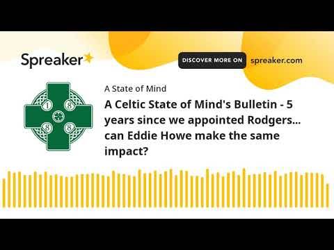 A Celtic State of Mind Celtic FC podcast