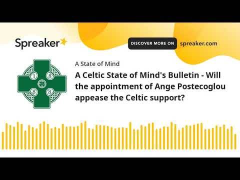 A Celtic State of Mind Celtic FC podcast