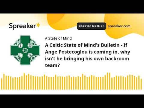 A Celtic State of Mind Celtic FC podcast