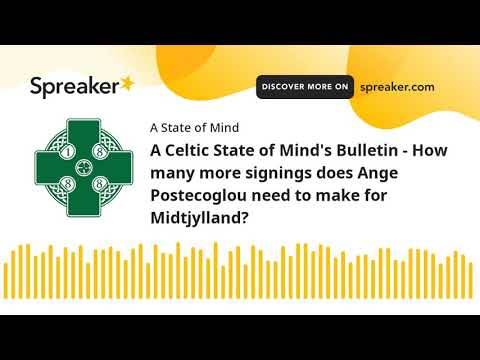 A Celtic State of Mind Celtic FC podcast