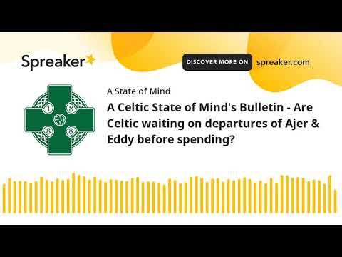 A Celtic State of Mind Celtic FC podcast