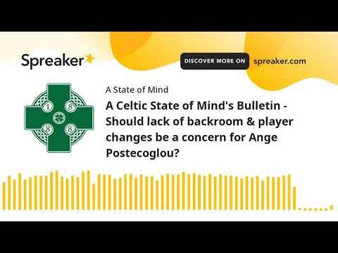 A Celtic State of Mind Celtic FC podcast