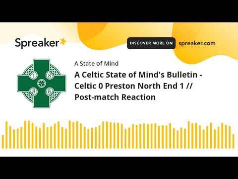 A Celtic State of Mind Celtic FC podcast