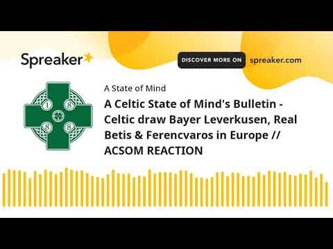 A Celtic State of Mind Celtic FC podcast