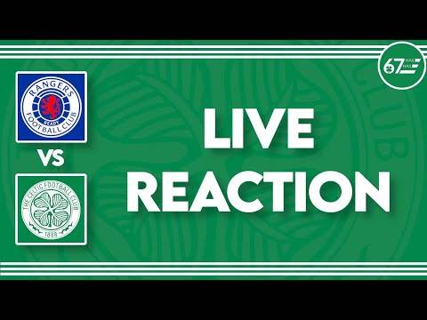 Rangers vs Celtic | LIVE Reaction (28 Aug, 67HailHail ...