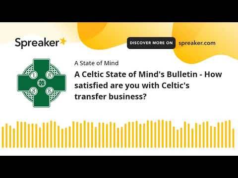 A Celtic State of Mind Celtic FC podcast
