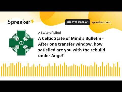 A Celtic State of Mind Celtic FC podcast