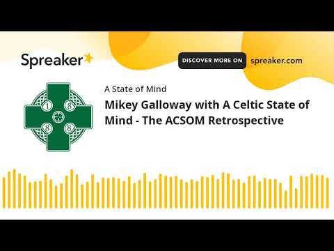 A Celtic State of Mind Celtic FC podcast