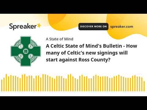 A Celtic State of Mind Celtic FC podcast