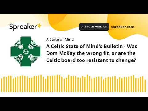 A Celtic State of Mind Celtic FC podcast
