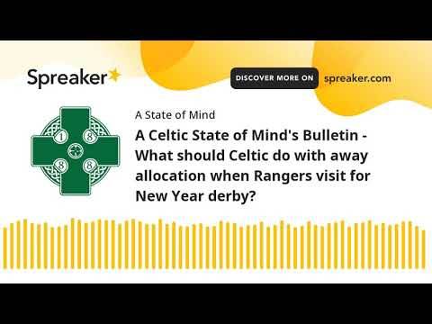 A Celtic State of Mind Celtic FC podcast