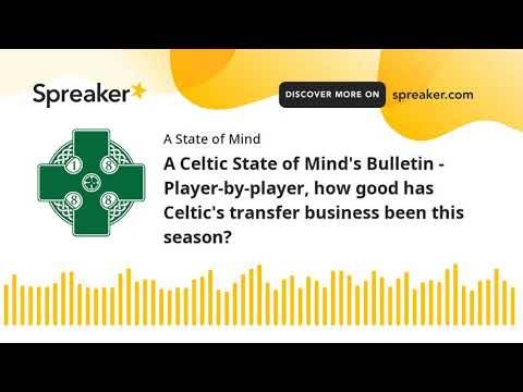 A Celtic State of Mind Celtic FC podcast