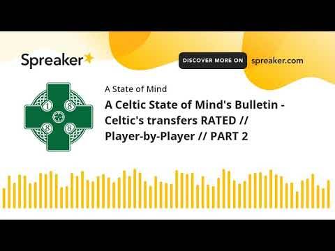 A Celtic State of Mind Celtic FC podcast