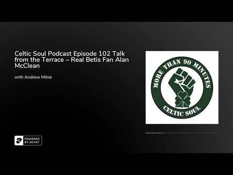 Celtic Soul Celtic FC podcast