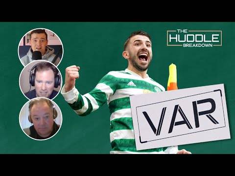 The Huddle Breakdown Hearts 3-4 Celtic Well VAR’s debut went as