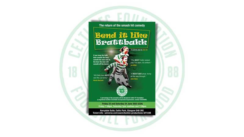 Bend It Like Brattbakk shows at the Kerrydale will support Celtic FC Foundation