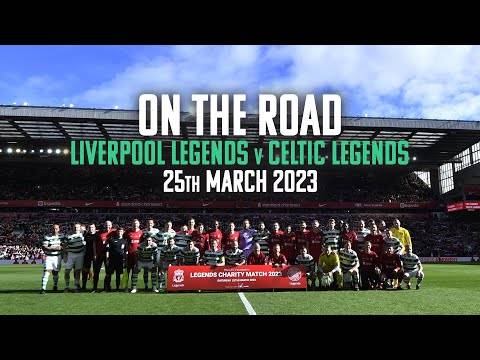 On The Road Liverpool Fc Legends V Celtic Fc Legends 27 Mar Celtic Tv Celtic Fc Video On The Road Liverpool Fc Legends V Celtic Fc Legends 27 Mar Celtic Tv Celtic Fc Video