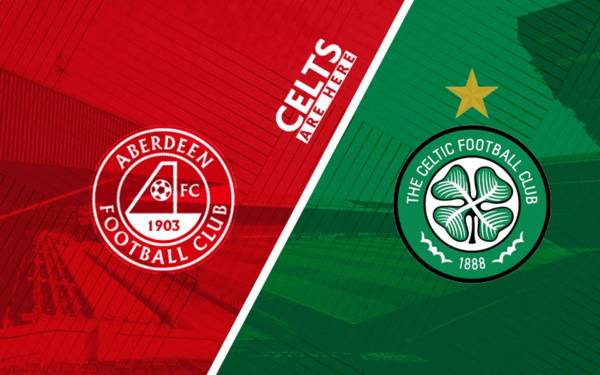 Aberdeen vs Celtic: Everything you need to know