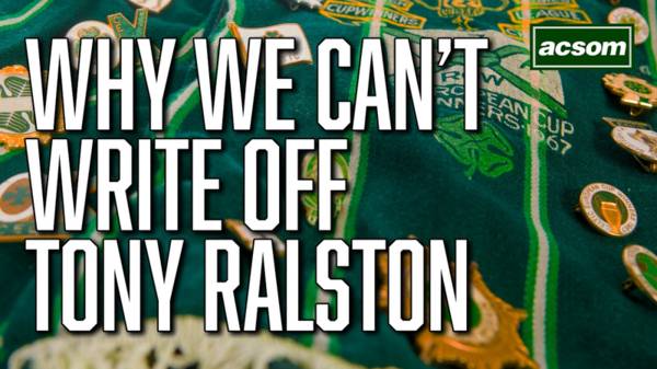 Why Anthony Ralston shouldn’t be written off