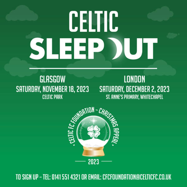 Celtic Sleep Out Events Return to Celtic Park and St Anne’s in London