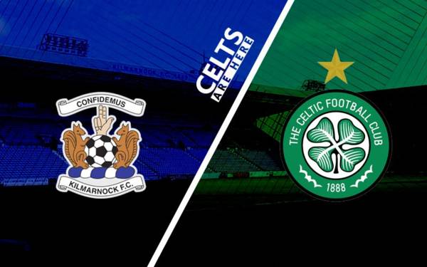 Kilmarnock v Celtic; All You Need To Know