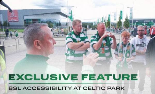 Video: Celtic announce BSL Accessibility at Paradise