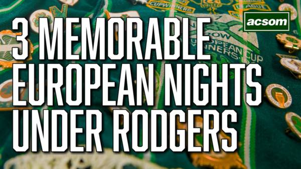 3 memorable European nights under Brendan Rodgers