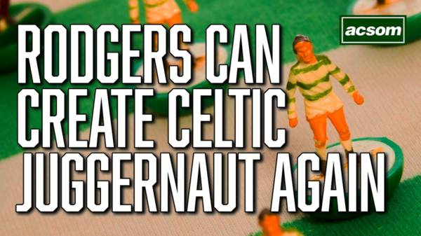 Rodgers created a Celtic juggernaut first time round, and there’s no reason he won’t again
