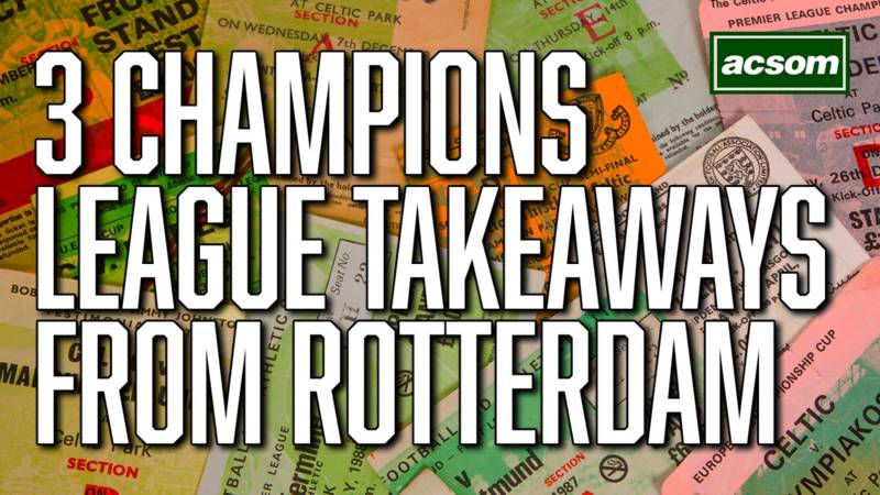 3 takeaways from Celtic’s Champions League defeat in Rotterdam