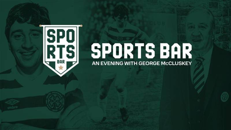 An Evening With George McCluskey at Celtic Park: book online now