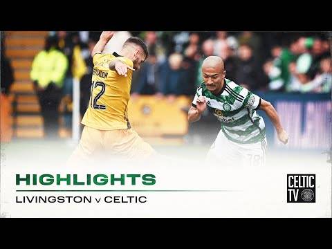 Match Highlights | Livingston 0-3 Celtic | Three Points On The Road For ...