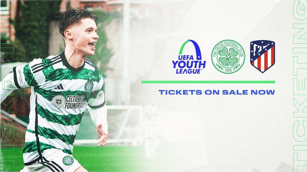 Celtic FC B v Atlético de Madrid | UEFA Youth League tickets on sale