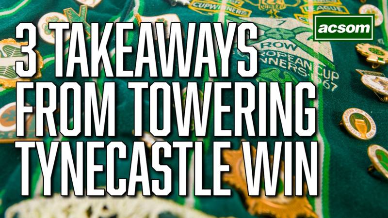 3 takeaways from Celtic’s towering Tynecastle victory