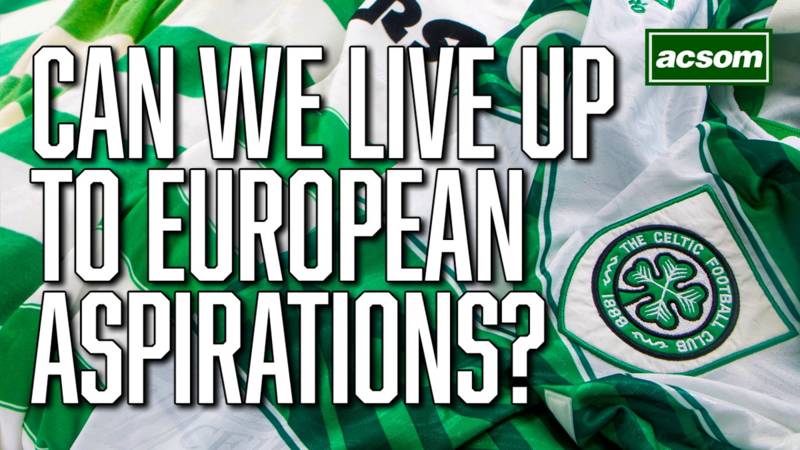 Can Celtic live up to Brendan’s early European aspirations?