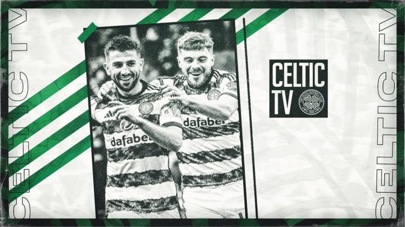 Celtic v St Mirren LIVE on Celtic TV for overseas subscribers