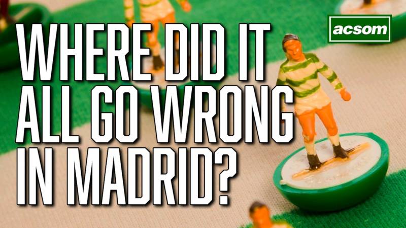 Where did it all go wrong for Celtic in Madrid?