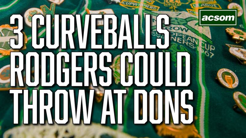 3 curveballs Brendan Rodgers could throw at Aberdeen