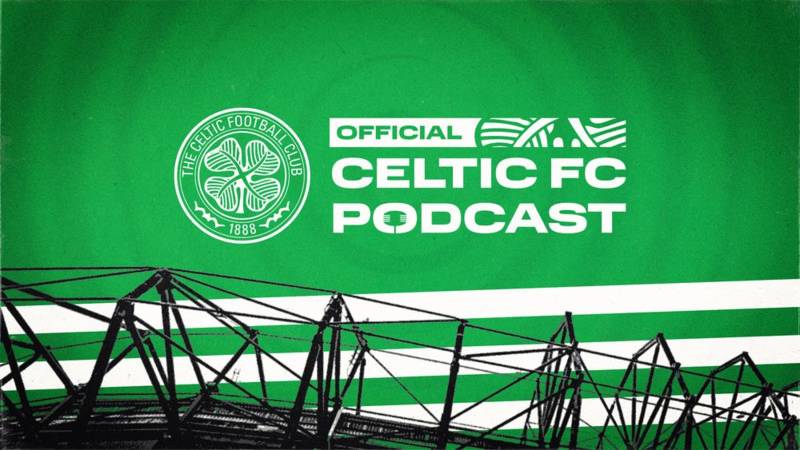 Post-match Paradise Podcast as Celts hit Dons for six