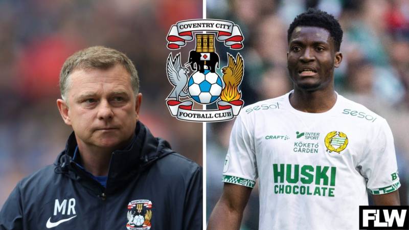 Coventry right to join Celtic and Sunderland in transfer race given one player situation