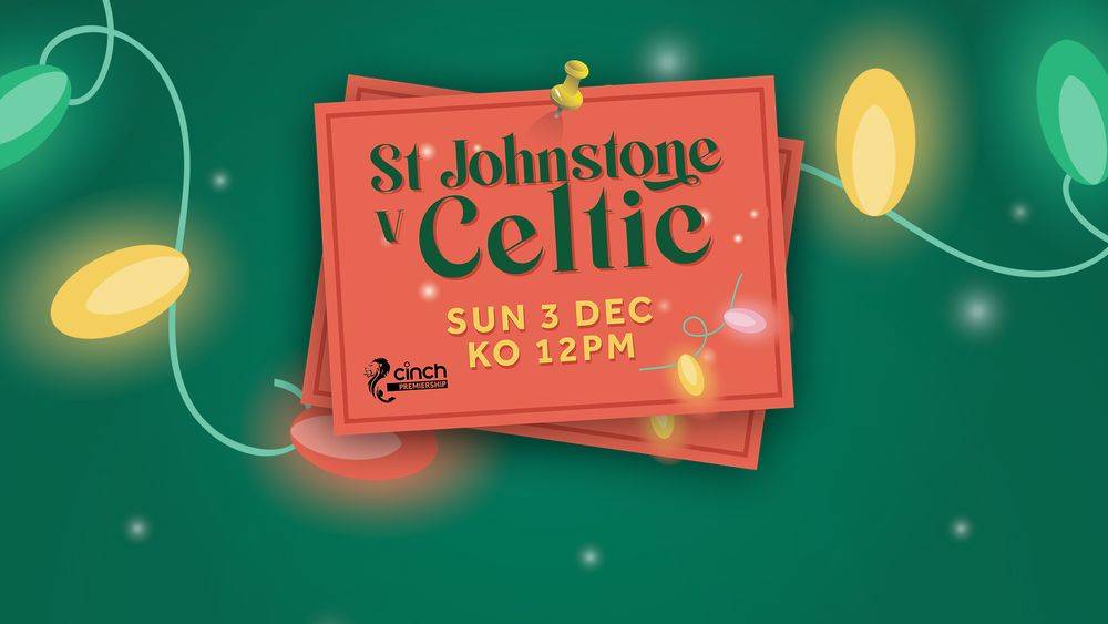 St Johnstone v Celtic LIVE on Celtic TV for overseas subscribers 2