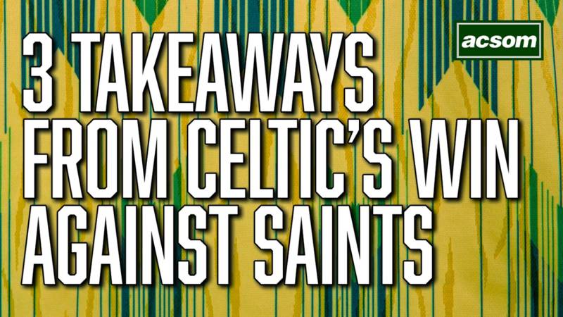 3 takeaways from Celtic’s victory over St Johnstone