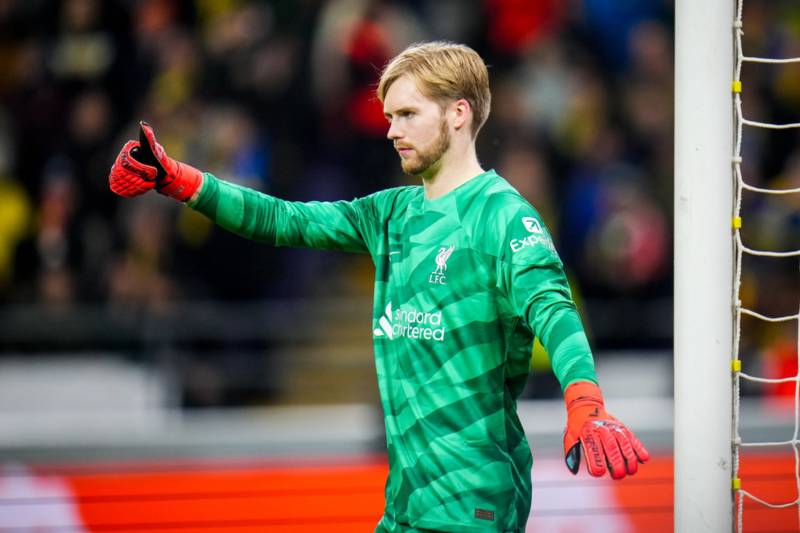 How much Liverpool value Celtic target Caoimhin Kelleher just became clear; tall order for Bhoys