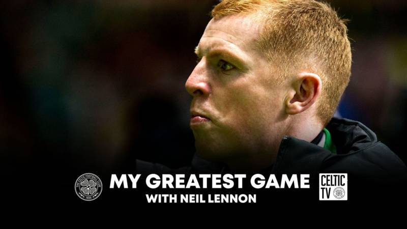 Celtic TV Exclusive: My Greatest Game with Neil Lennon