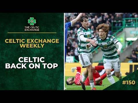 Celtic Exchange Weekly: Back On Top, Wide Bhoy Steps Up & Pre Split Predictions