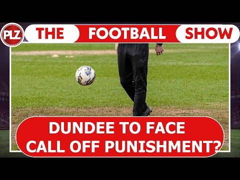 Should Dundee face punishment for call off? I The Football Show w/ Neil ...