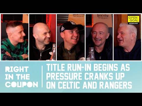 TITLE RUN-IN BEGINS AS PRESSURE CRANKS UP ON CELTIC & RANGERS | Right In The Coupon