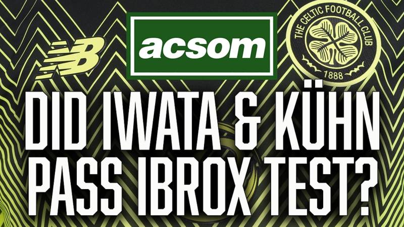 Did Iwata & Kuhn Pass the Ibrox Acid Test?